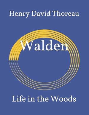 Walden: Life in the Woods by Henry David Thoreau