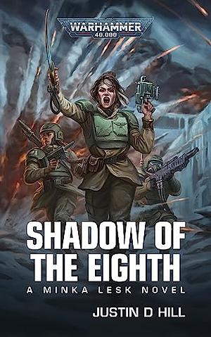 Shadow of the Eighth by Justin D. Hill