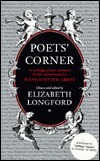 Poets' Corner: An Anthology of Prose & Poetry by Those Commemorated at Westminster Abbey by Elizabeth Longford