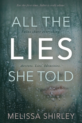 All the Lies She Told by Melissa Shirley