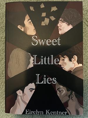 Sweet Little Lies  by Eirelyn Kentner