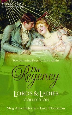The Regency Lords and Ladies Collection: Miranda's Masquerade / Gifford's Lady by Megan Alexander, Claire Thornton