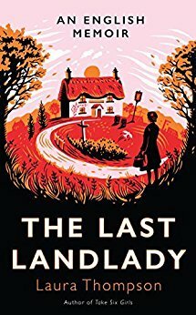 The Last Landlady: An English Memoir by Laura Thompson