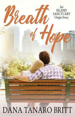 Breath of Hope by Dana Tanaro Britt