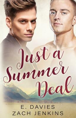 Just a Summer Deal by Zach Jenkins, E. Davies
