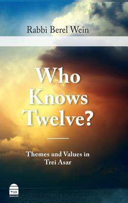 Who Knows Twelve?: Themes and Values in Trei Asar by Berel Wein