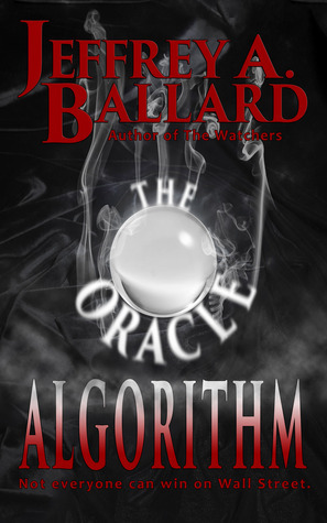 The Oracle Algorithm by Jeffrey A. Ballard