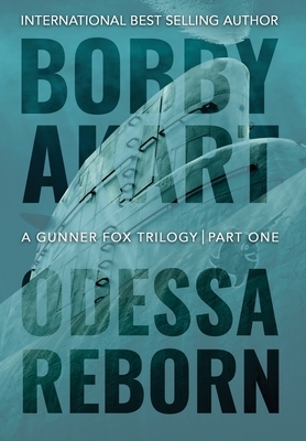 Odessa Reborn: A Terrorism Thriller by Bobby Akart