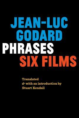 Phrases: Six Films by Jean-Luc Godard