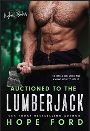 Auctioned to the Lumberjack by Hope Ford