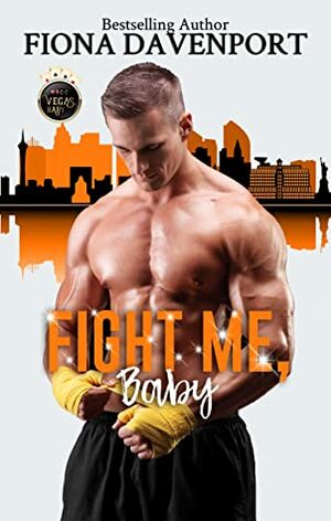 Fight Me, Baby by Fiona Davenport