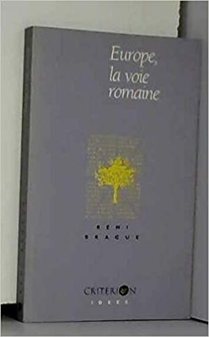 Europe, la voie romaine by Rémi Brague