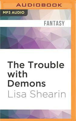 The Trouble with Demons by Lisa Shearin