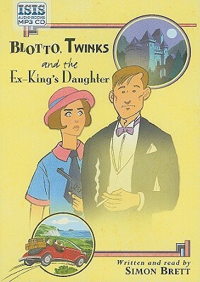 Blotto, Twinks and the Ex-King's Daughter by Simon Brett
