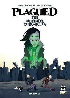 Plagued: The Miranda Chronicles Volume 2 by Gary Chudleigh, Tanya Roberts