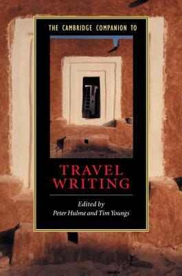 The Cambridge Companion to Travel Writing by 