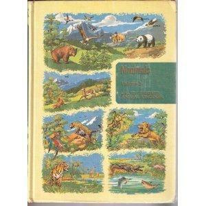 The Animal Kingdom, Volume 2: The Strange and Wonderful Ways of Mammals, Birds, Reptiles, Fishes and Insects. A New and Authentic Natural History of the Wildlife of the World by Frederick Drimmer, George G. Goodwin, E. Thomas Gilliard, Charles M. Bogert, Dean Amadon, Sidney Feinberg