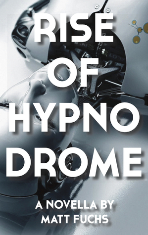 Rise of Hypnodrome by Matt Fuchs