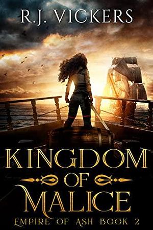 Kingdom of Malice by R.J. Vickers, R.J. Vickers