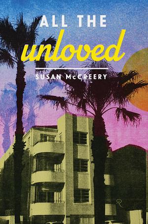All the Unloved by Susan McCreery