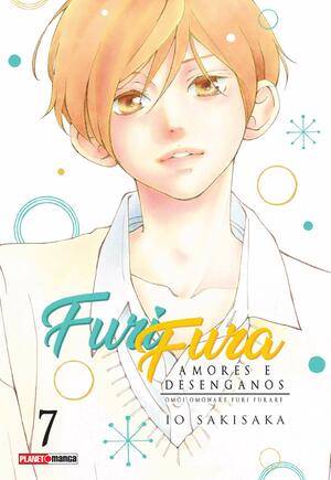 Furi Fura - Amores e Desenganos, Vol. 07 by Io Sakisaka