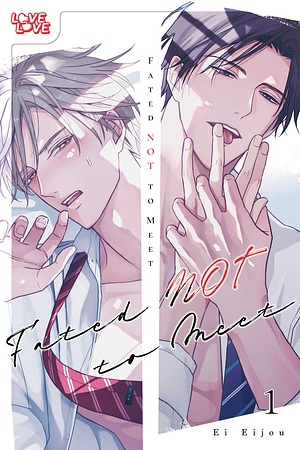 Fated NOT to Meet, Volume 1 by Ei Eijou