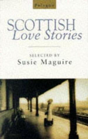 Scottish Love Stories by Susie Maguire
