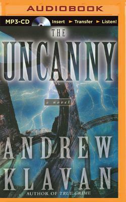 The Uncanny by Andrew Klavan