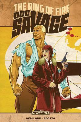Doc Savage: The Ring of Fire by Dave Acosta, David Avallone