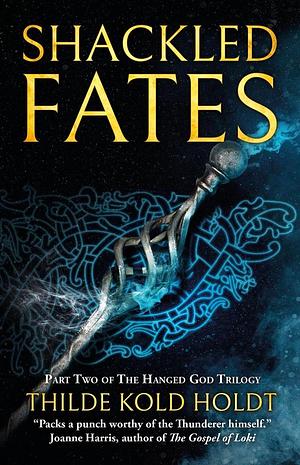 Shackled Fates by Thilde Kold Holdt