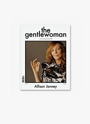 The Gentlewoman #17 - Allison Janney by Various, Penny Martin