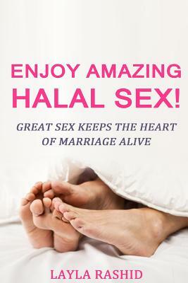 Enjoy Amazing Halal Sex by Layla Rashid | The StoryGraph
