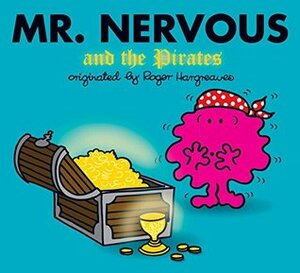Mr. Nervous and the Pirates by Adam Hargreaves, Roger Hargreaves