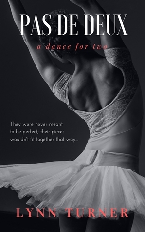 Pas De Deux: A Dance For Two by Lynn Turner