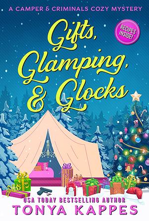 Gifts, Glamping, & Glocks by Tonya Kappes