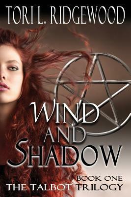Wind and Shadow: The Talbot Series, Book 1 by Tori L. Ridgewood