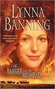 The Ranger and the Redhead by Lynna Banning