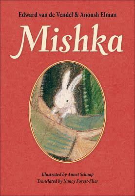 Mishka by Anoush Elman, Edward van de Vendel