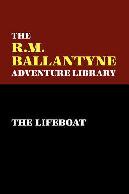 The Lifeboat by R. M. Ballantyne