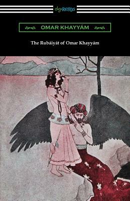 The Rubaiyat of Omar Khayyam by Omar Khayyám