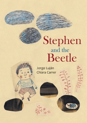 Stephen and the Beetle by Elisa Amado, Jorge Luján, Chiara Carrer