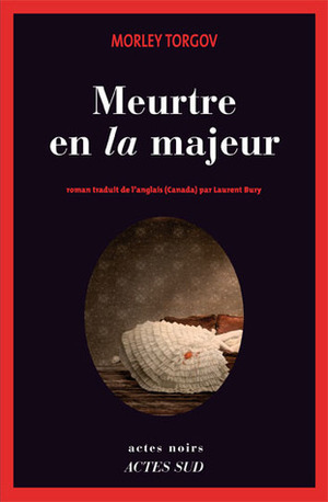 Meurtre en la majeur by Morley Torgov