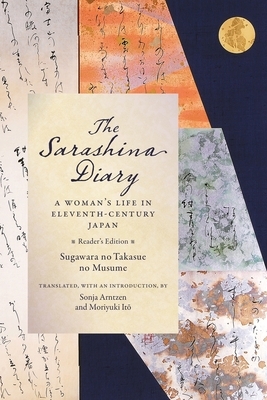 The Sarashina Diary: A Woman's Life in Eleventh-Century Japan (Reader's Edition) by Sugawara Sugawara No Takasue No Musume