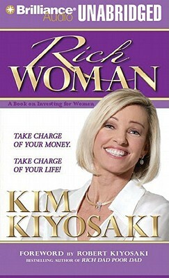 Rich Woman: A Book on Investing for Women by Kim Kiyosaki