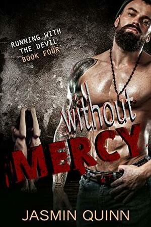 Without Mercy by Jasmin Quinn