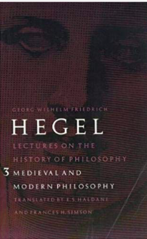 Lectures on the History of Philosophy 3: Medieval & Modern Philosophy by Georg Wilhelm Friedrich Hegel, E.S. Haldane, Frances H. Simson