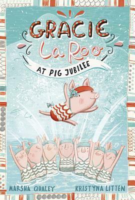 Gracie Laroo at Pig Jubilee by Marsha Qualey, Kristyna Litten