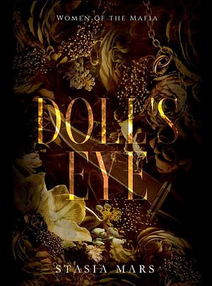 Doll's Eye by Stasia Mars