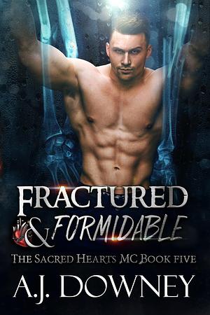 Fractured Formidable by A.J. Downey, A.J. Downey