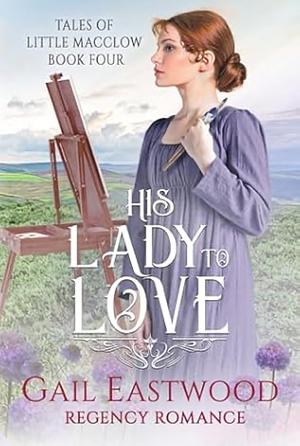 His Lady to Love by Gail Eastwood